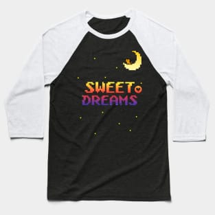 sweet dreams Baseball T-Shirt